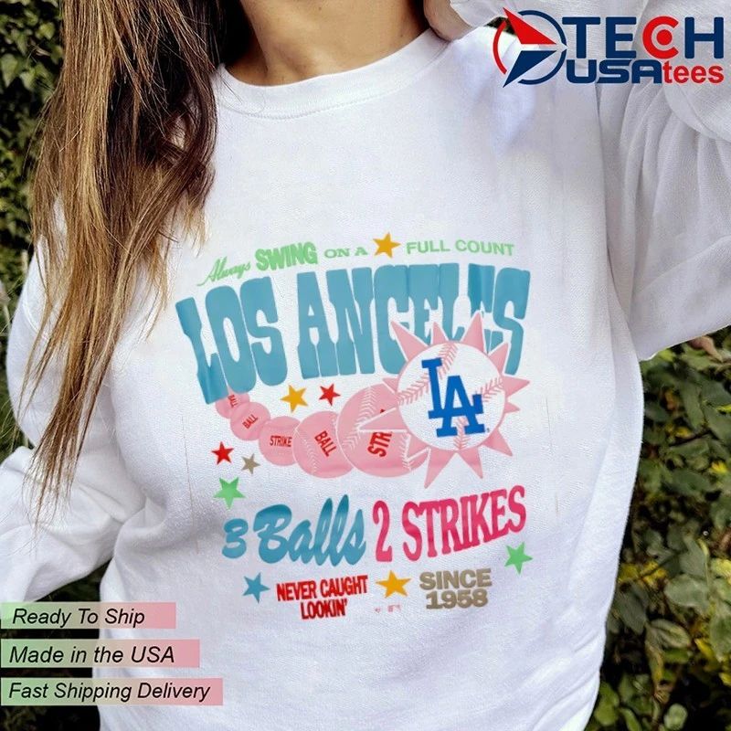Los Angeles Dodgers 3 balls 2 strikes never caught lookin’ shirt