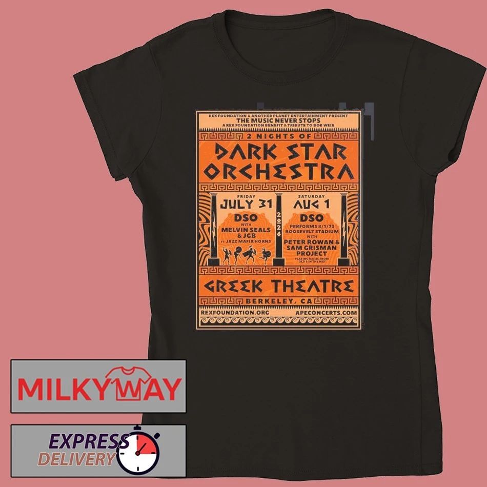 2 Nights Of Dark Star Orchestra In Berkeley California 2026 Gig Poster At Greek Theatre On July 31 And August 1 2026 T-Shirt