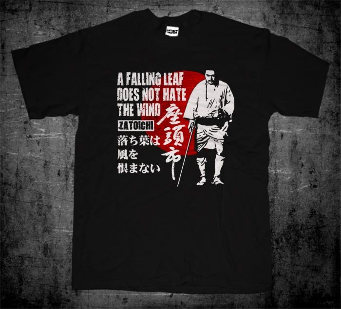Zatoichi Blind Samurai Shintaro Katsu Japanese Samurai Movie Quote T-shirt