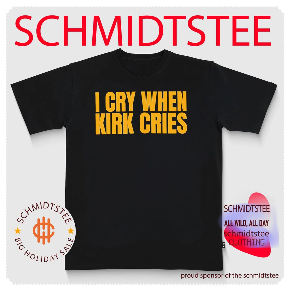 I Cry When Kirk Cries shirt