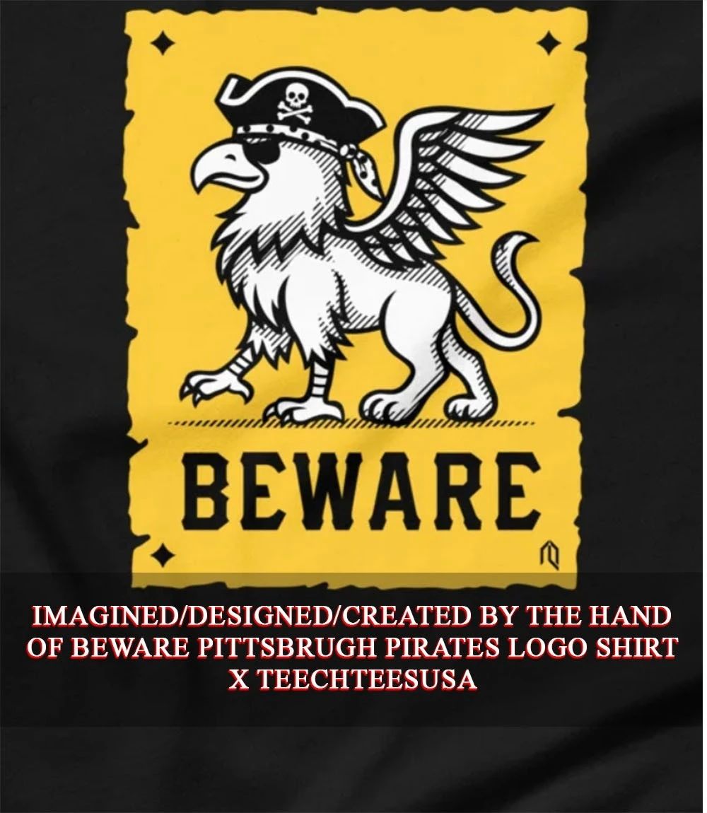 Beware Pittsbrugh Pirates logo T-shirt