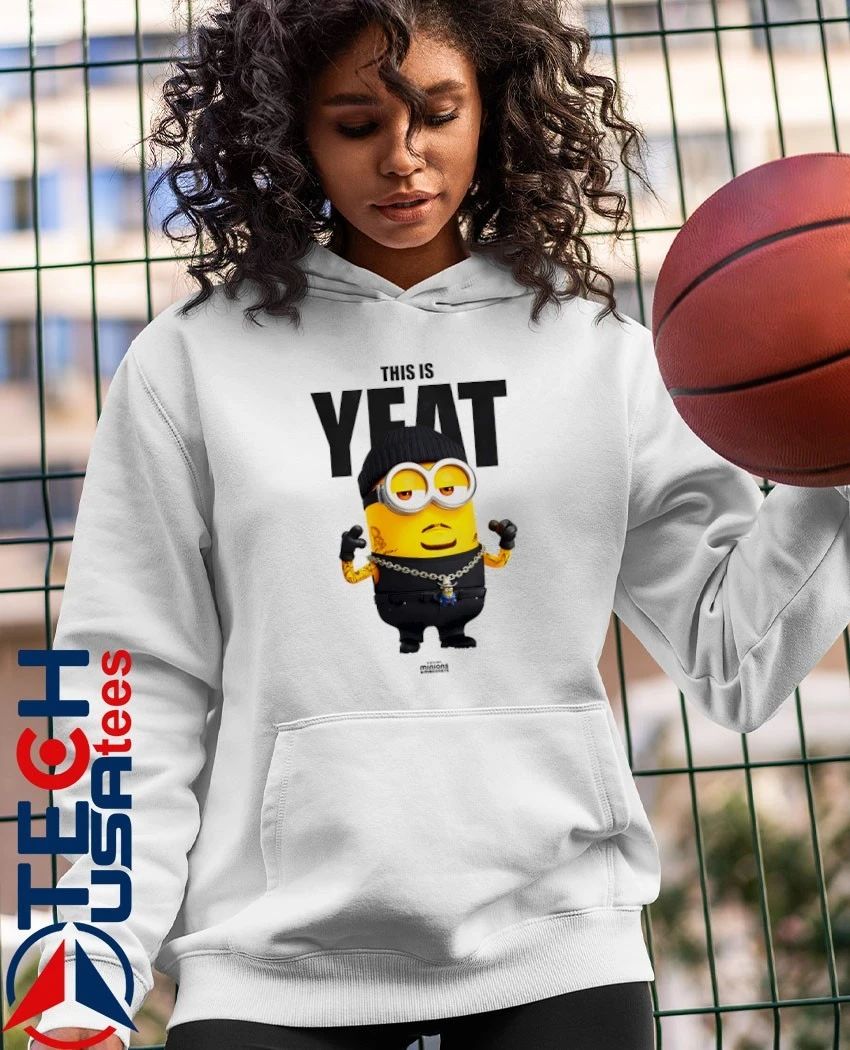 Minion this is Yeat shirt