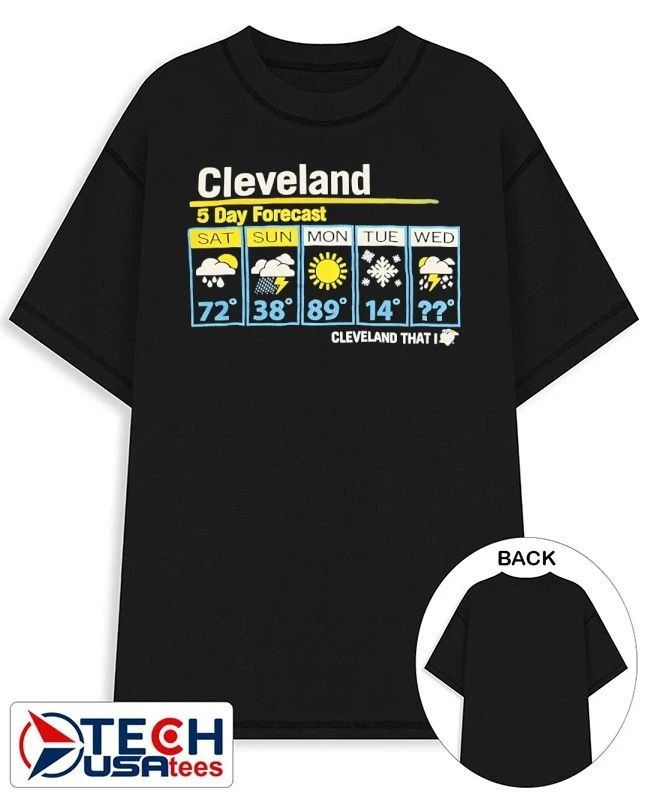 Cleveland 5 day forecast weather shirt