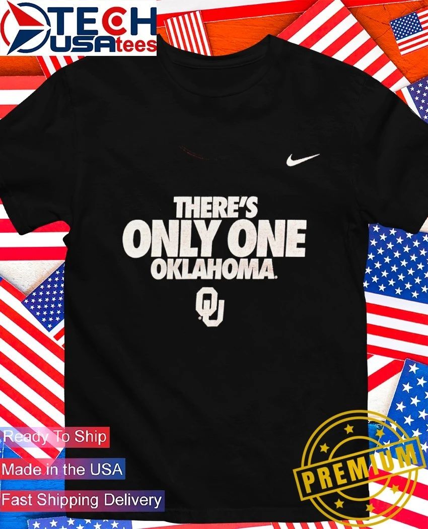 Oklahoma Sooners there’s only one OK shirt