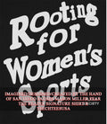 Rooting for Women’s Sports shirt