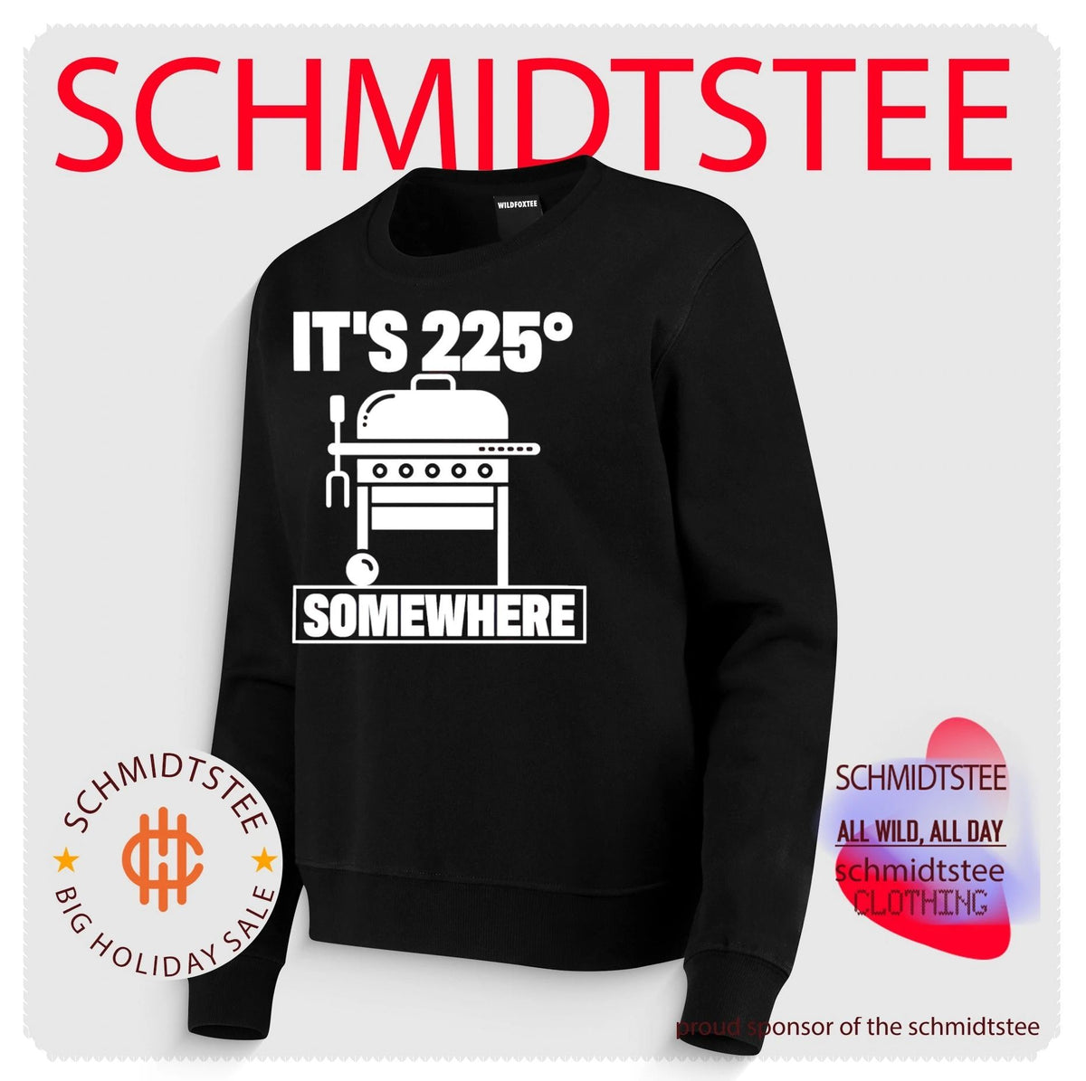 It’s 225 degrees somewhere shirt
