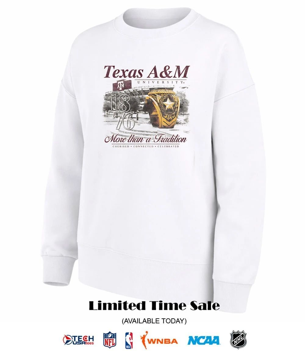 Texas A and M Aggies more than a Tradition shirt