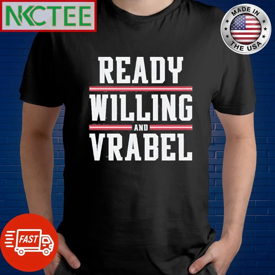 Ready Willing And Vrabel shirt