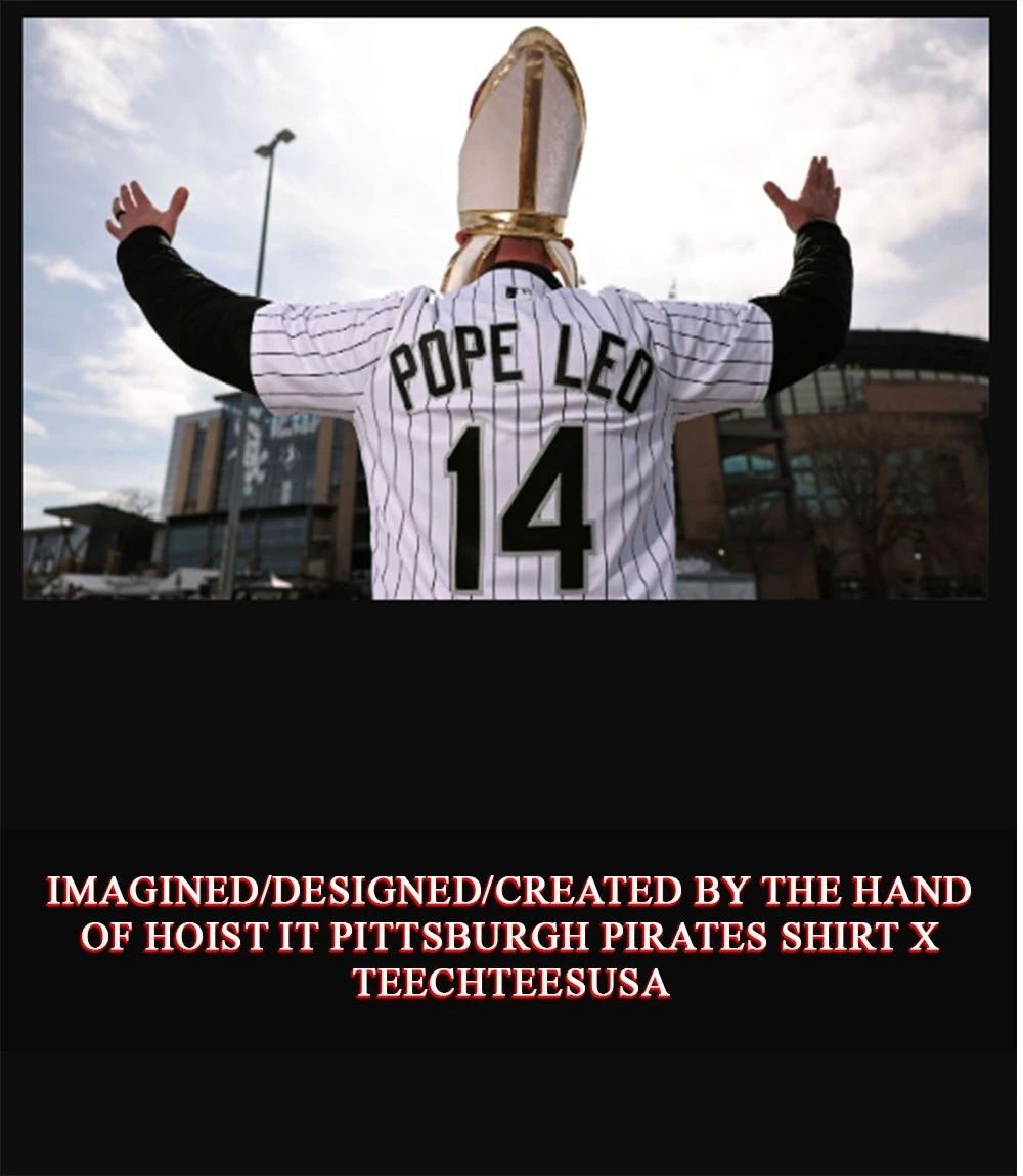 Chicago White Sox Pope Leo XIV hat for everyone shirt