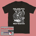 Philadelphia The Time Is Now Beat Boston Shirt