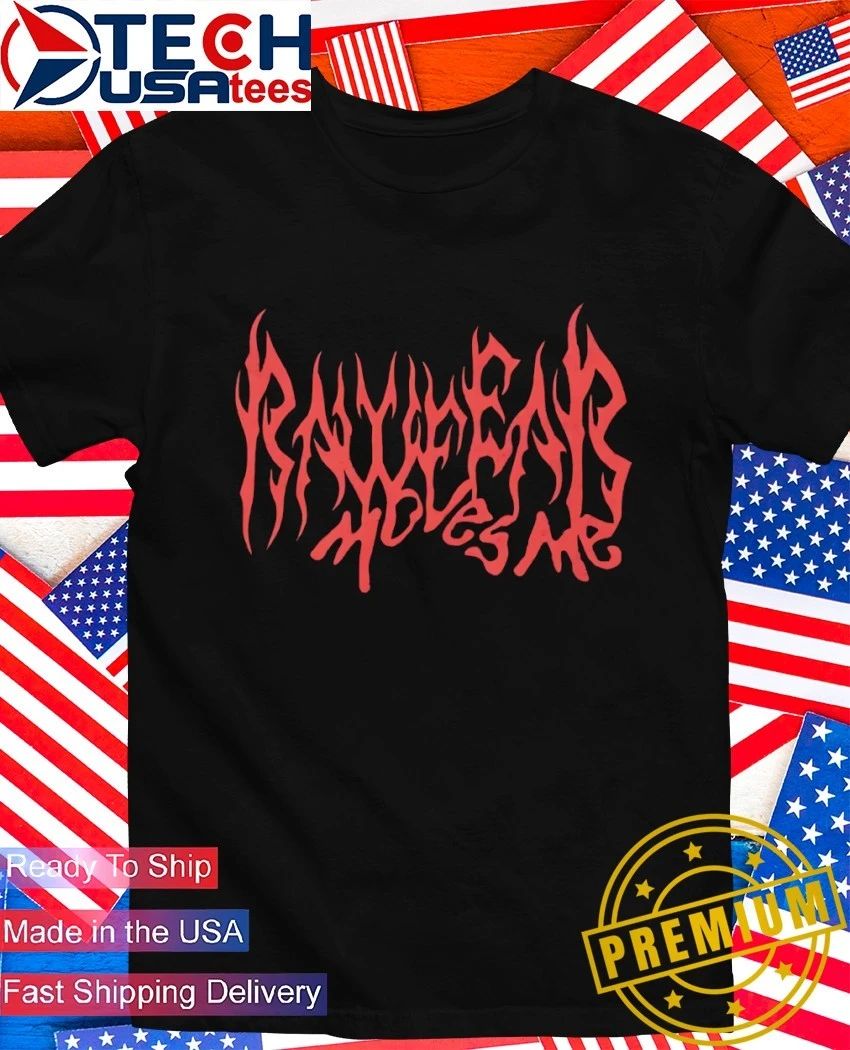 Rawfear moves me shirt