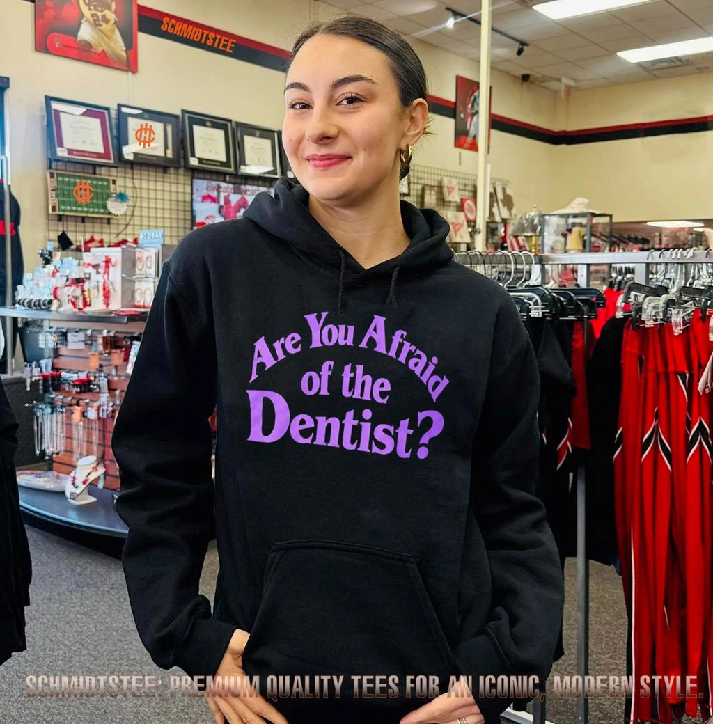 Are You Afraid Of The Dentist Shirt