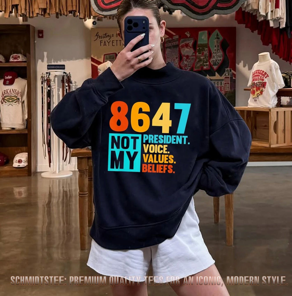 8647 not my president voice values beliefs shirt
