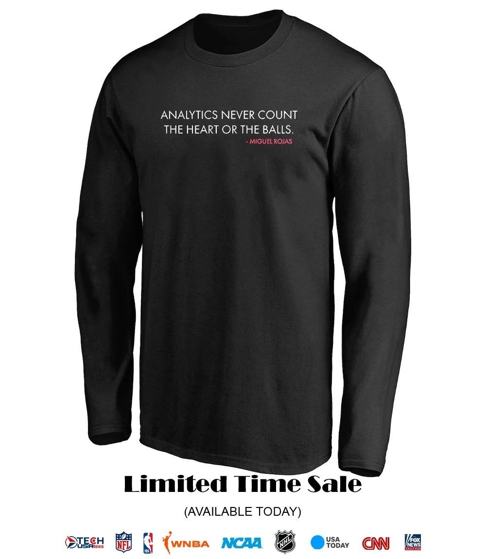 Miguel Rojas analytics never count the heart or the balls shirt
