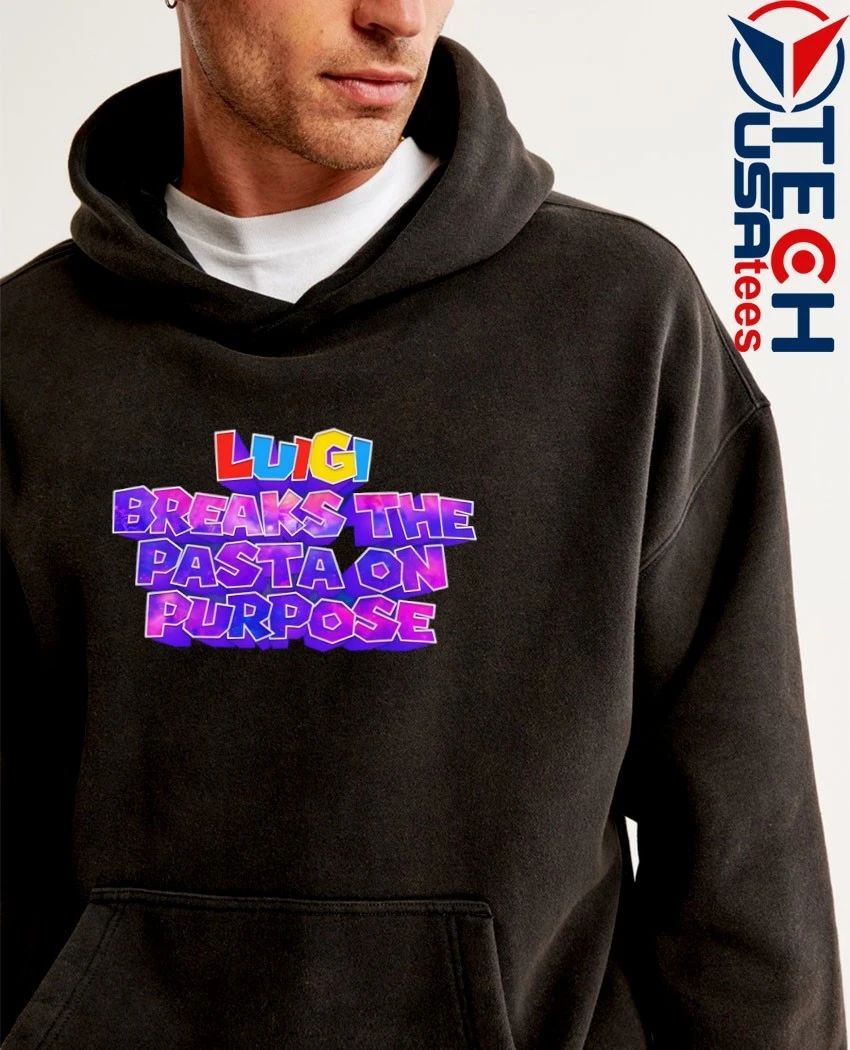 Luigi breaks the pasta on purpose parody shirt