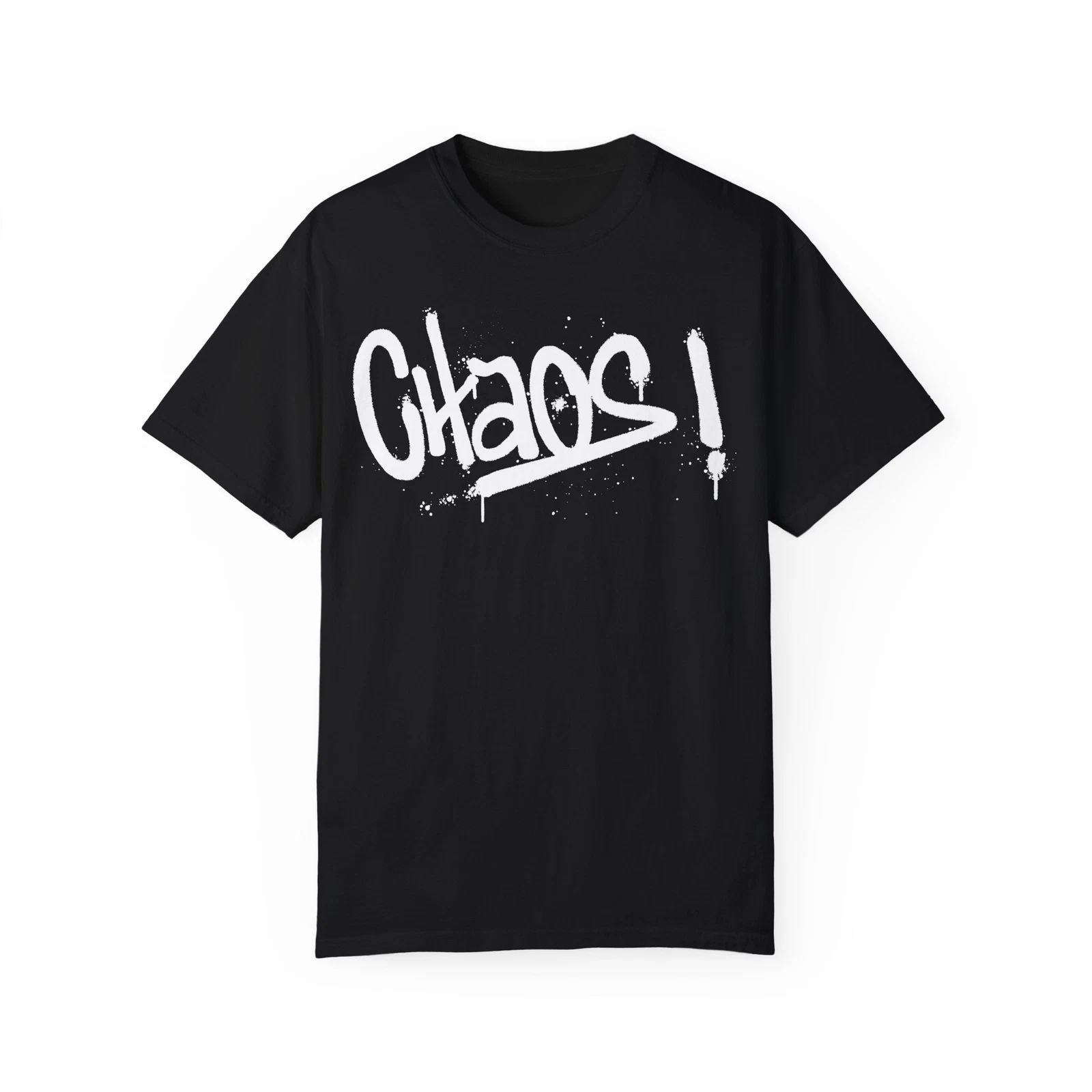 Chaos! Urban Graffiti Art Style Quote :: Unisex Garment-Dyed T-shirt