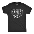 Mens to Quote Hamlet T Shirt Funny Theatre Tee