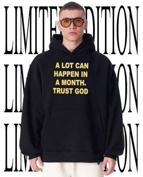 A lot can happen in a month trust God shirt