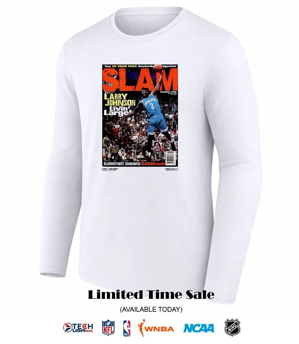 SLAM Larry Johnson Livin’ Large shirt by slamgoods