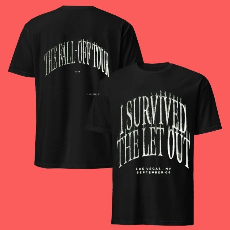 The Fall-off Tour I Survived The Let Out The Letout T-Shirt