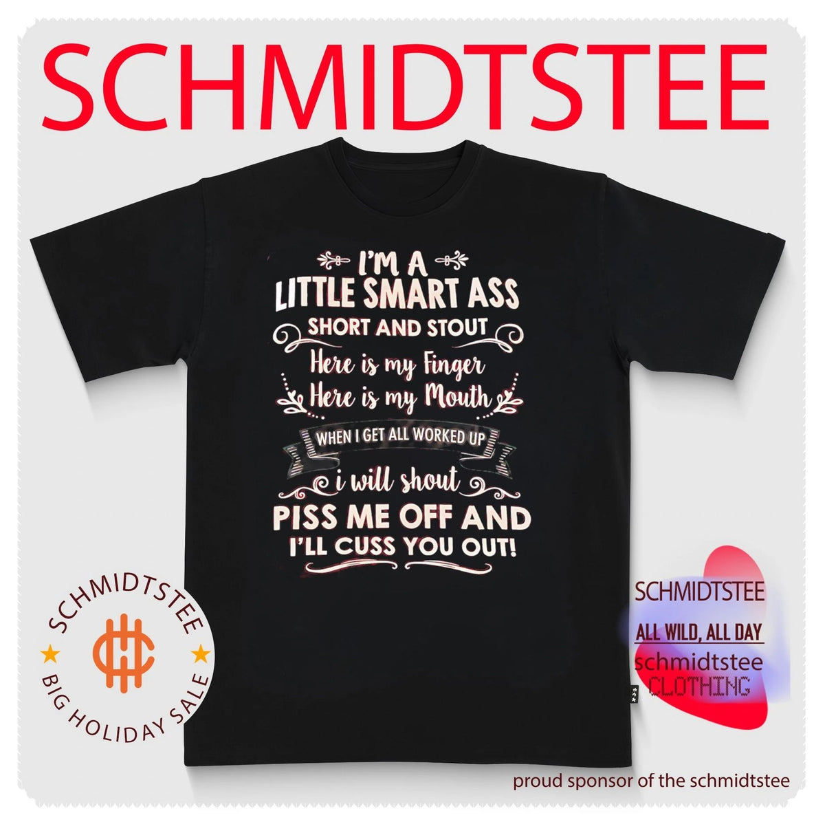 I’m a little smart ass short and stout here is my finger here is my mouth when I get all worked up shirt