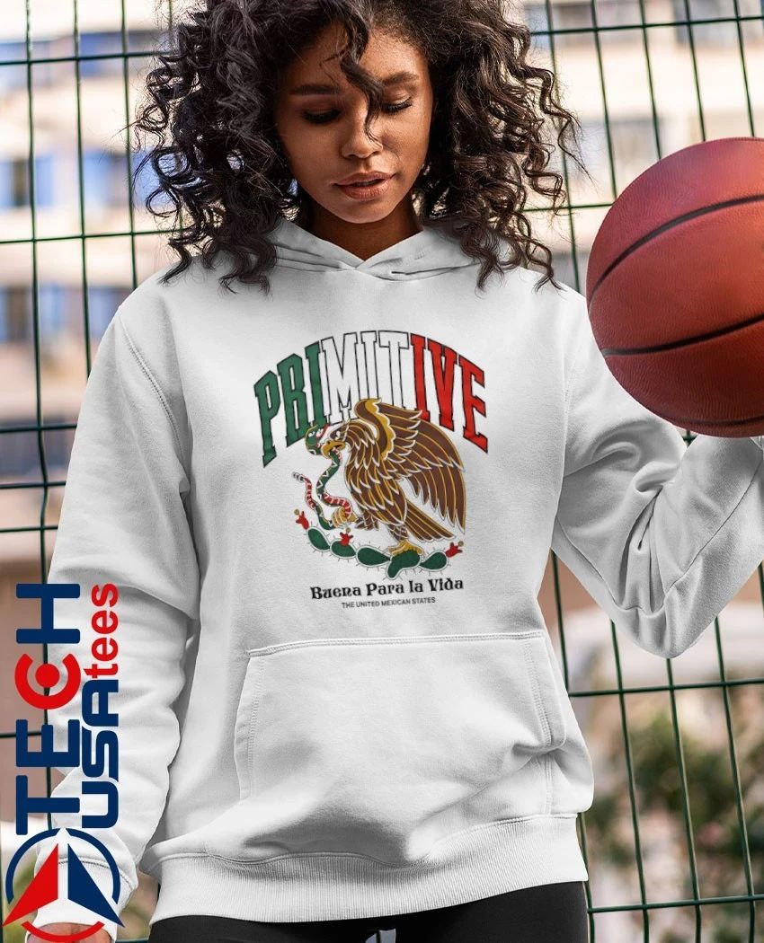 Primitive Buena Para La Vida The United Mexican States shirt