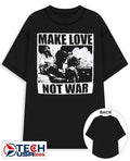 Make love not war shirt