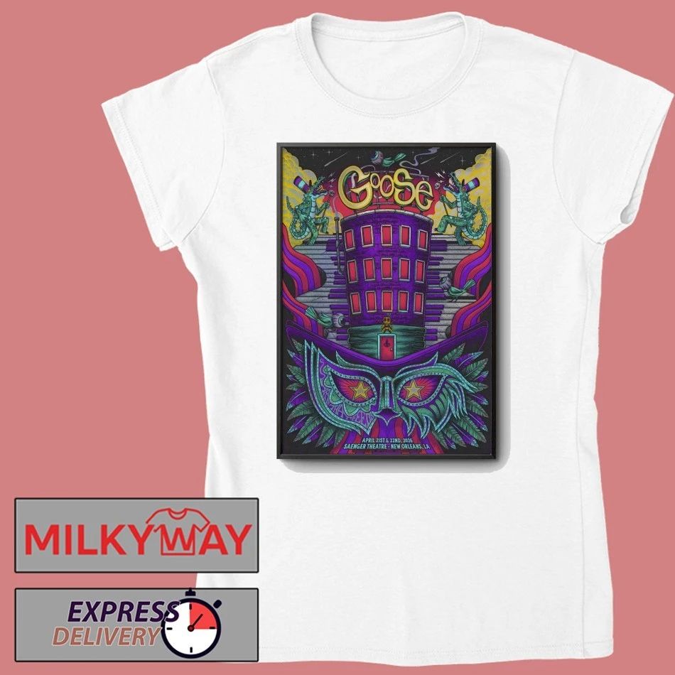Goose Saenger Theatre, New Orleans LA, Apr 21-22 2026 Poster shirt