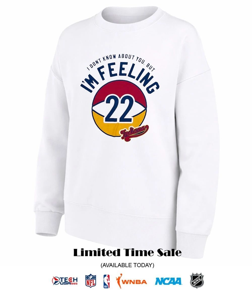 I don’t know about you but I’m feeling 22 Indiana Fever Basketball shirt