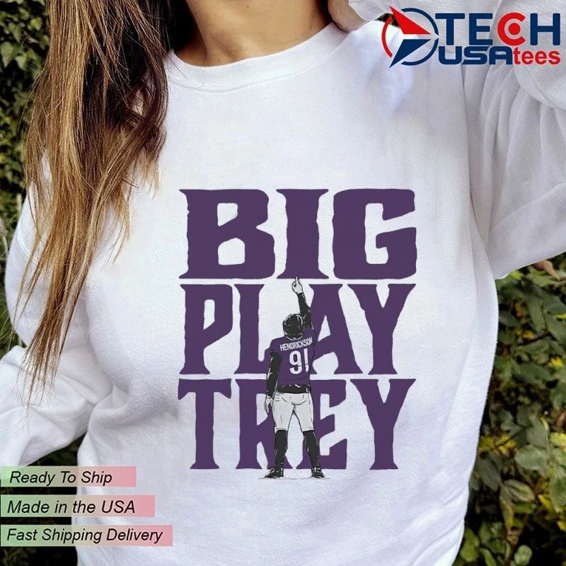 Trey Hendrickson Baltimore Ravens Big Play Trey shirt
