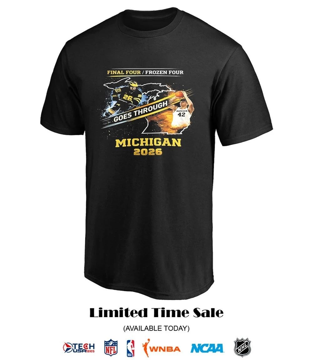 Final Four and Frozen Four 2026 goes through Michigan Wolverines shirt