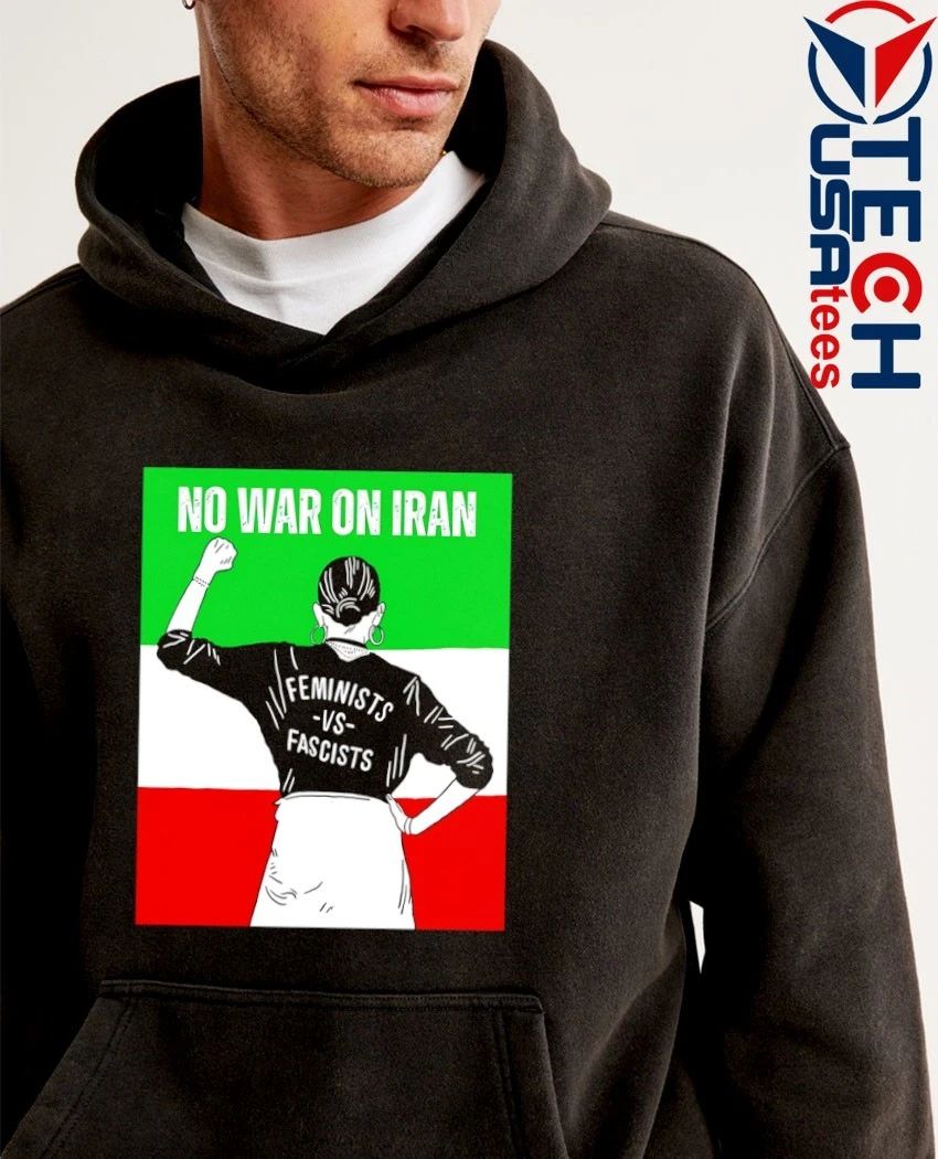 No War On Iran Feminists vs Fascists shirt