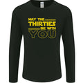 May the 30s Thirties Be With You Sci-Fi Mens Long Sleeve T-Shirt
