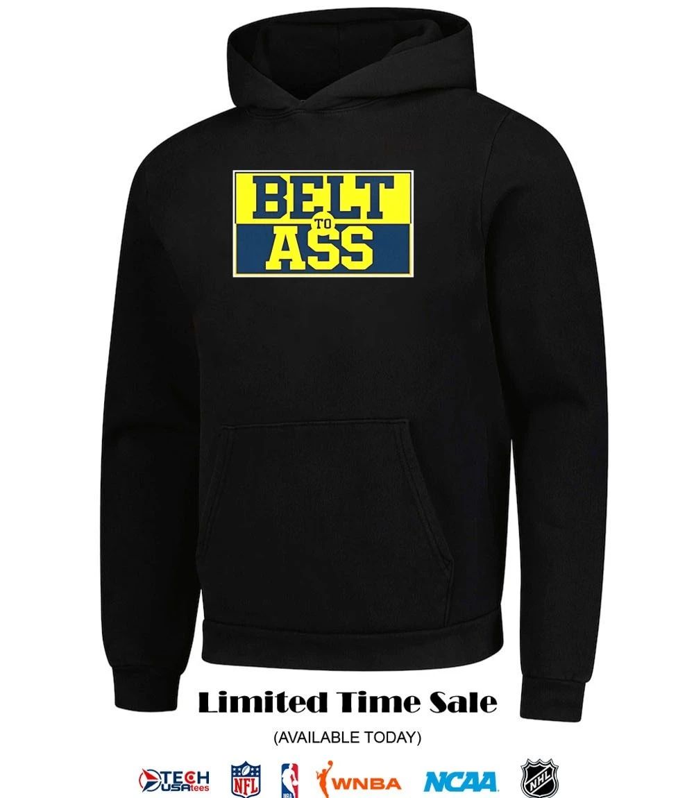 Michigan Wolverines belt to ass T-shirt