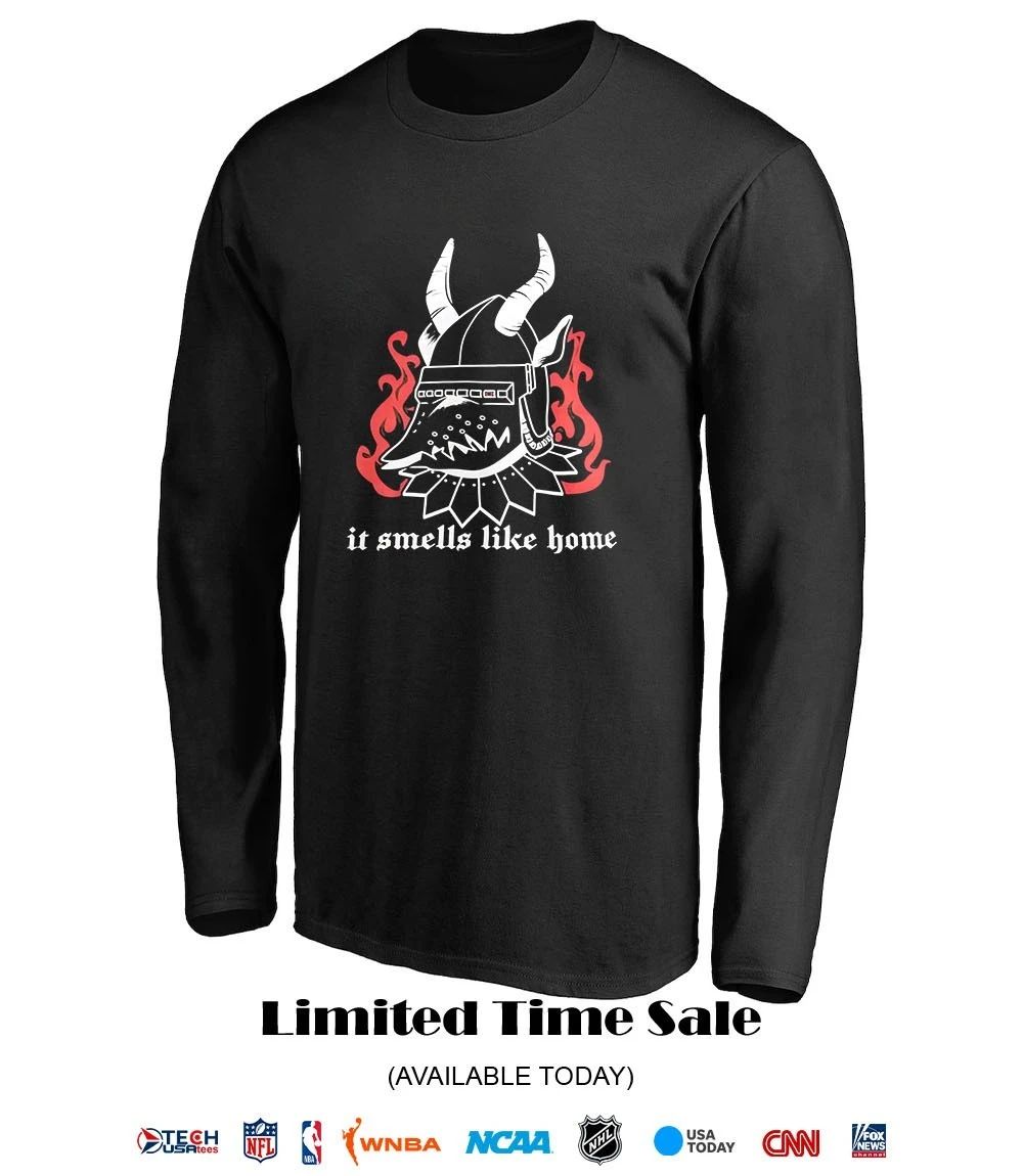 It smells like home shirt
