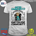 Gated Community No Thanks, I Prefer A Gay Dude Community Tee Shirt