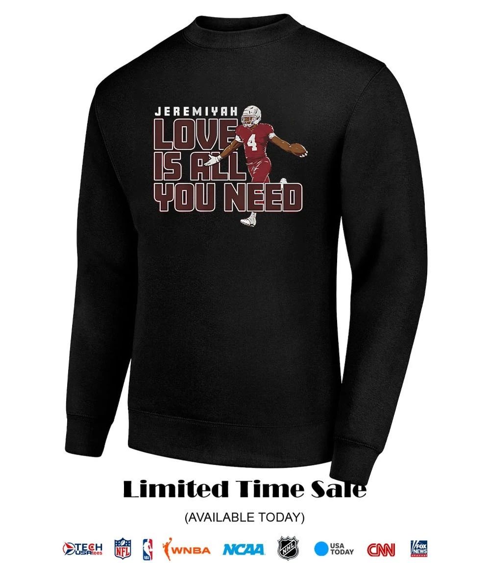 Jeremiyah Love is all you need Arizona Cardinals shirt