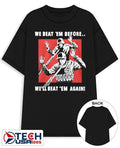 We beat em before well beat ’em again ICE shirt