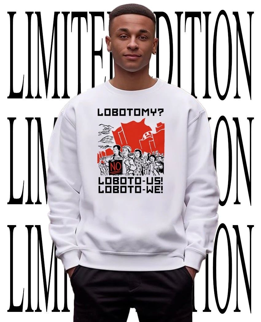 Lobotomy no loboto-us loboto-we shirt