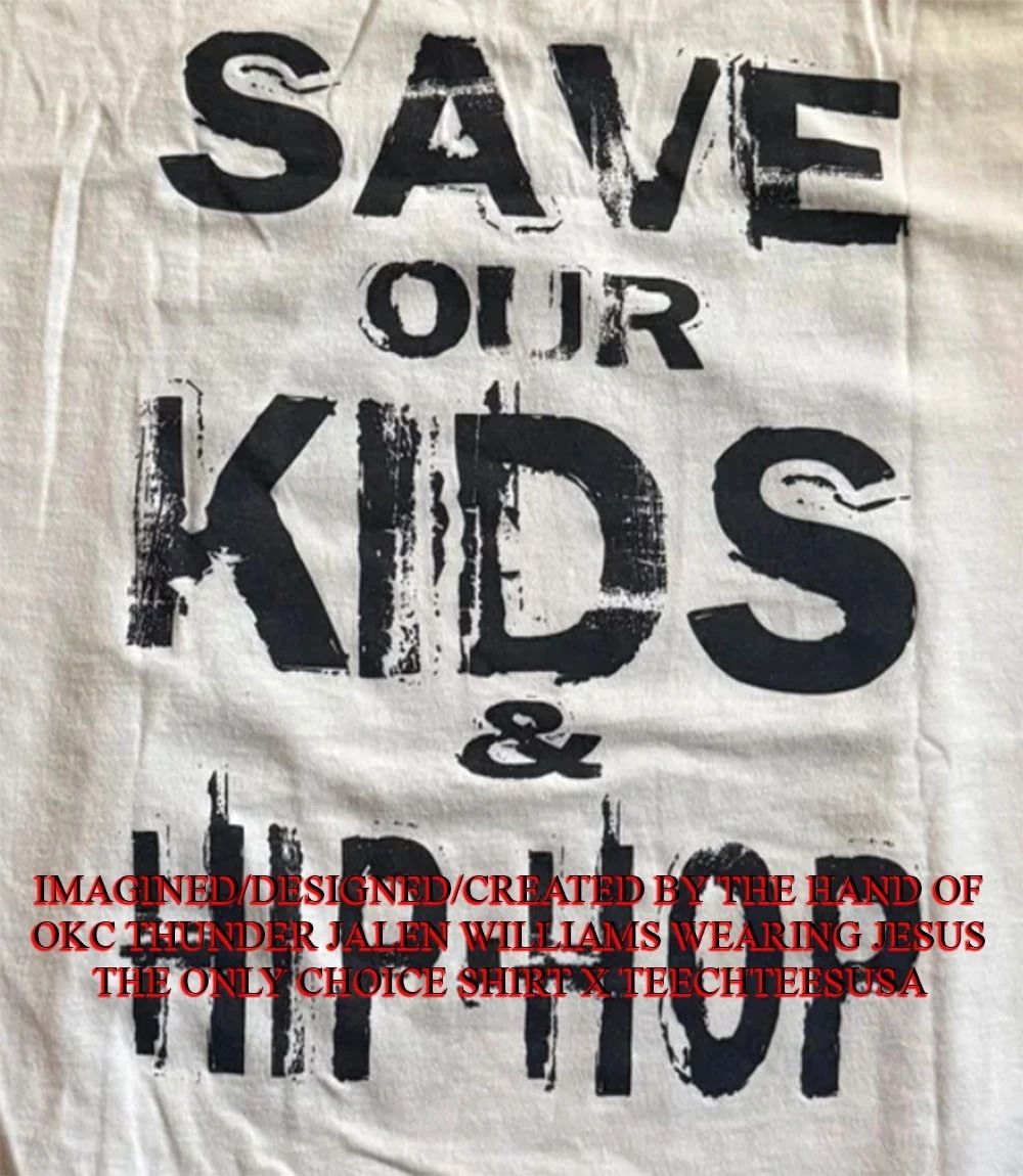 Save our kids and hip-hop shirt
