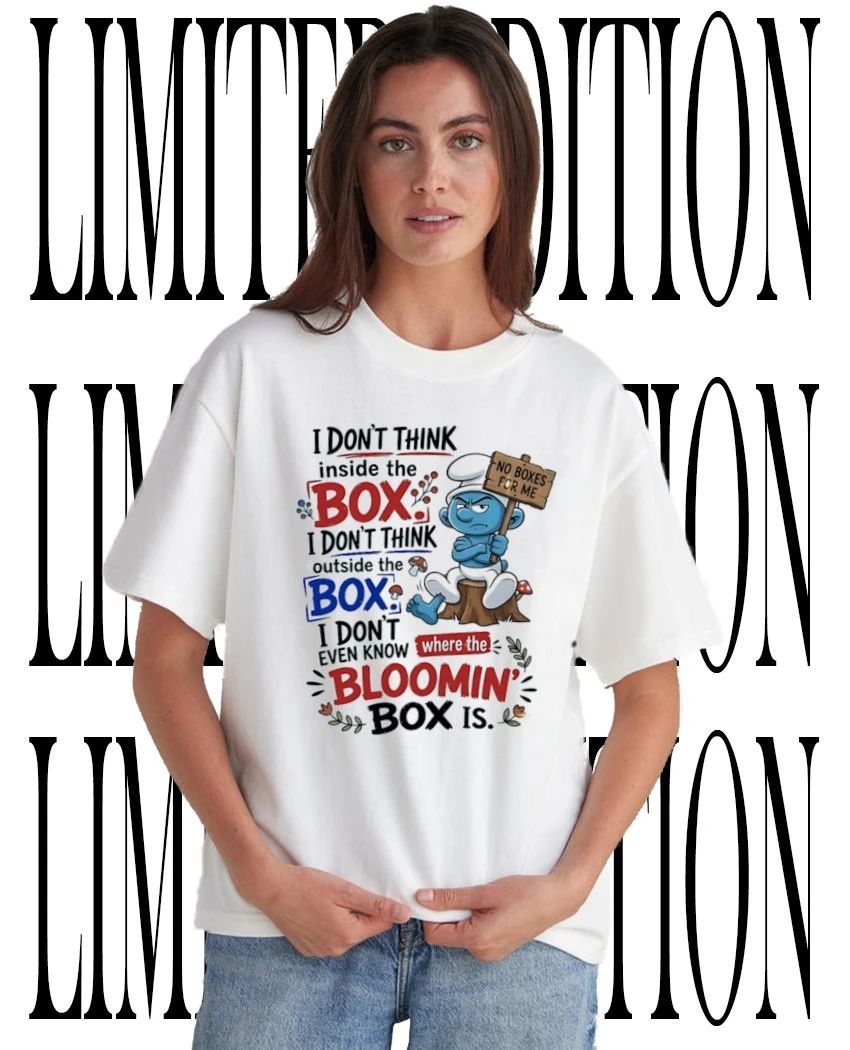 Smurf I dont think inside the box I dont think outside the box shirt