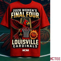 NKCtees 2026 NCAA women’s basketball final four Louisville Cardinals shirt