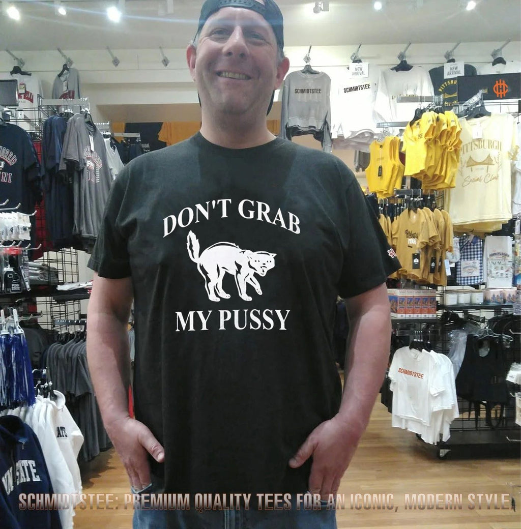 Don’t grab my pussy cat meme shirt