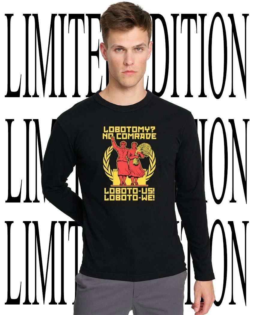 Lobotomy no comrade loboto-us loboto-we shirt