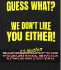 Guess what we don’t like you either C2 Nation shirt