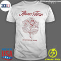 Alone Time I’d Rather Be Home Shirt