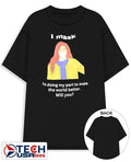 I mask I’m doing my part to make the world better will you shirt