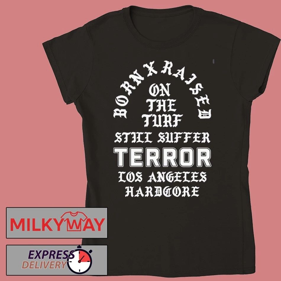 Terror X Born X Raised On The Turf Still Suffer Tour 2026 Los Angeles Hardcore Memorial T-Shirt
