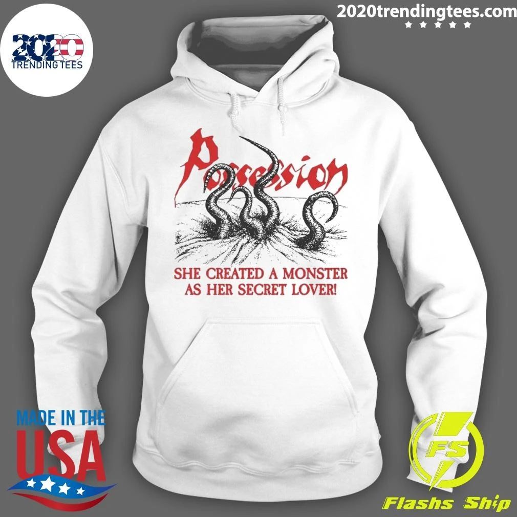 Possession She Created A Monster As Her Secret Lover Shirt