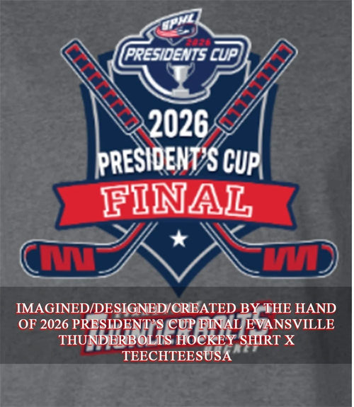 2026 President’s Cup Final Evansville Thunderbolts Hockey shirt